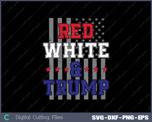 Red White And Trump USA Flag 2025 Election Donald Trump SVG PNG Cutting Printable Files