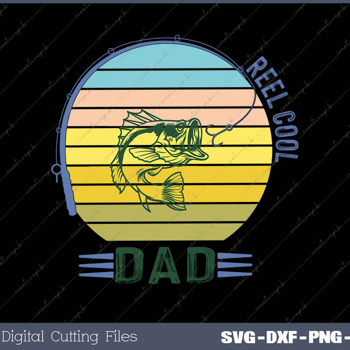 Reel Cool Dad SVG PNG Cutting Printable Files