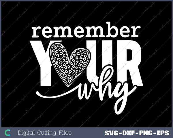 Remember your Why Boho Self Love Motivational SVG PNG Cutting Printable Files