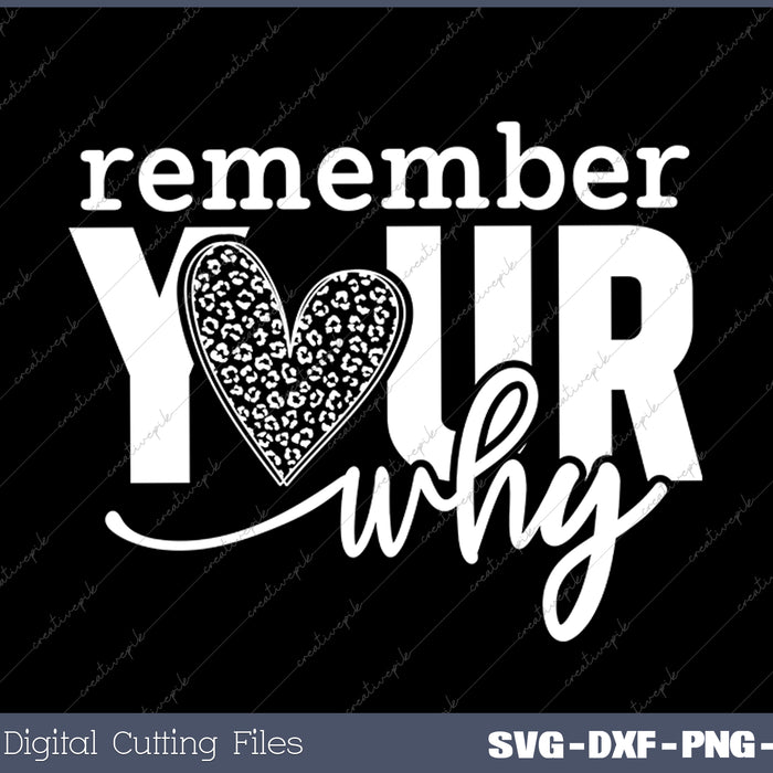 Remember your Why Boho Self Love Motivational SVG PNG Cutting Printable Files