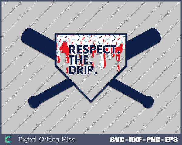 Respect The Drip Baseball Ice Cream Drip SVG PNG Cutting Printable Files