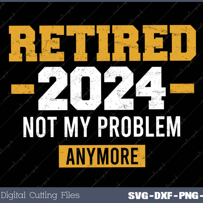 Retired 2024 not my problem anymore for retirement 