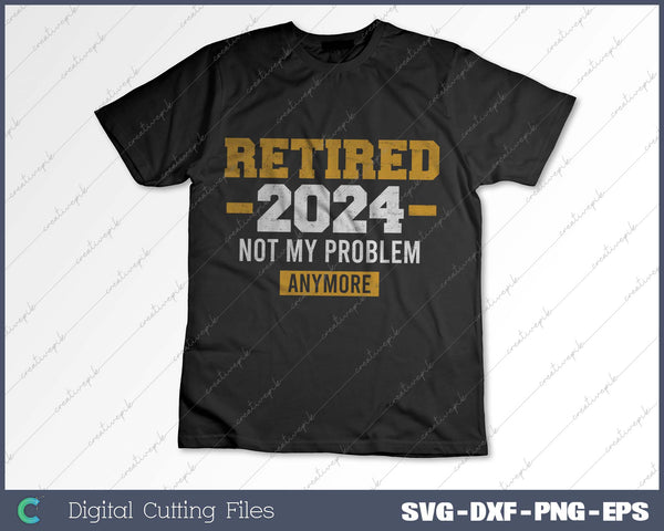 Retired 2024 not my problem anymore for retirement 