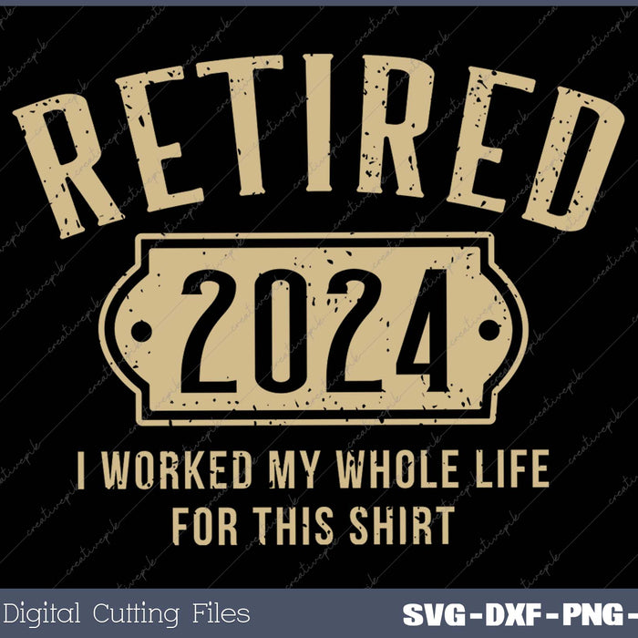 Retired 2024 Retirement Worked Whole Life