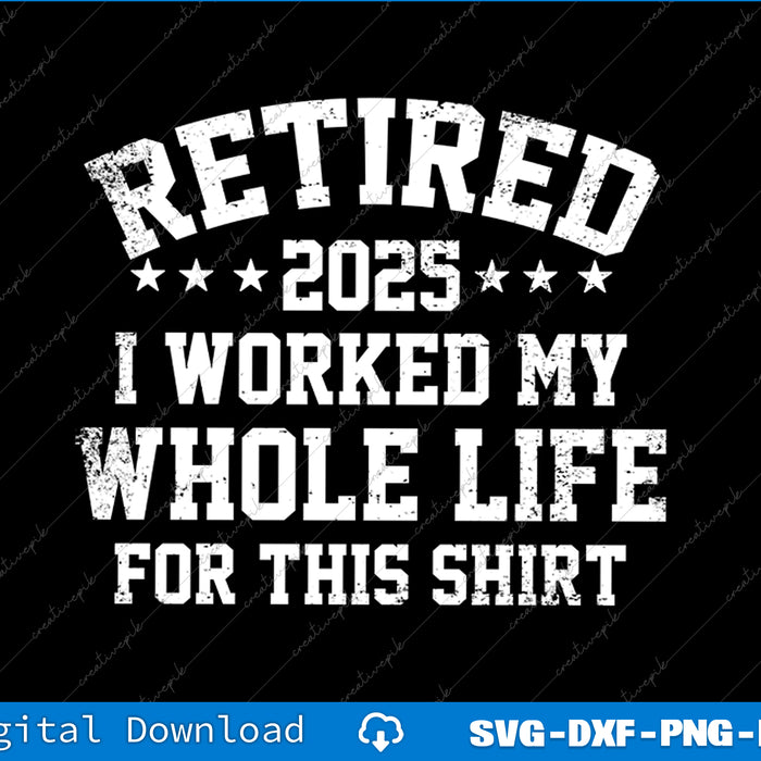 Retired 2025 Retirement Men Women Humor SVG PNG Cutting File