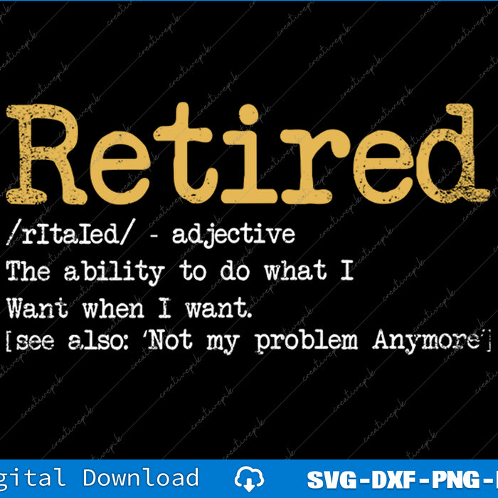 Retired Definition Funny Retirement Gag SVG PNG Cutting Files