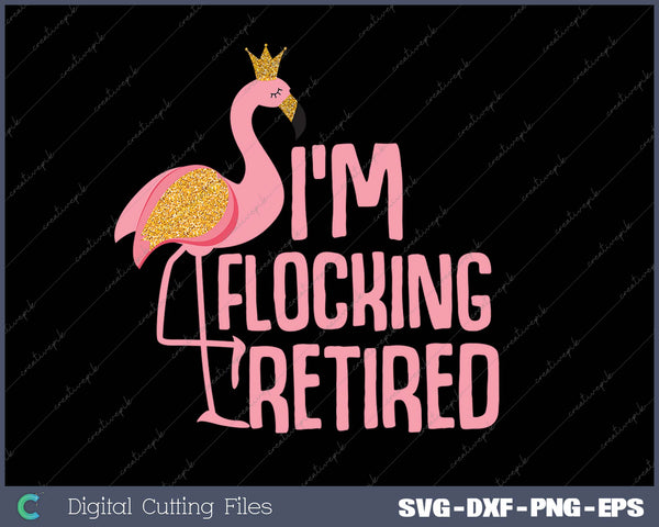 Retired Flamingo Lover SVG PNG Cutting Printable Files