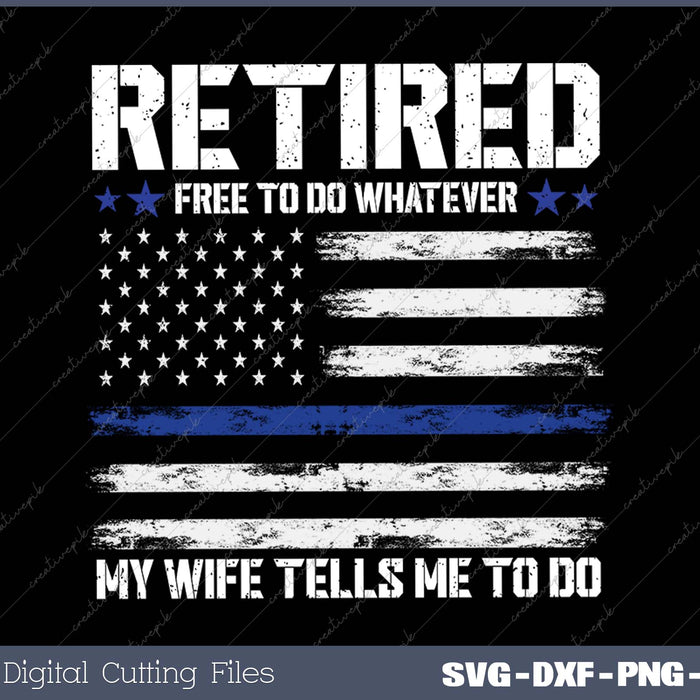 Retired Police Officer Funny Retired Thin Blue Line