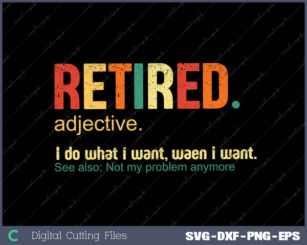 Retired Definition Funny Retirement Gift SVG PNG Cutting Printable Files