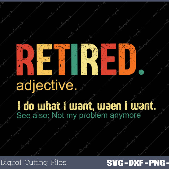 Retired Definition Funny Retirement Gift SVG PNG Cutting Printable Files