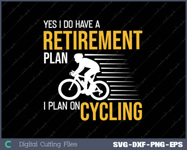 Retirement Plan Funny Bicycle Cycling Humor Graphic