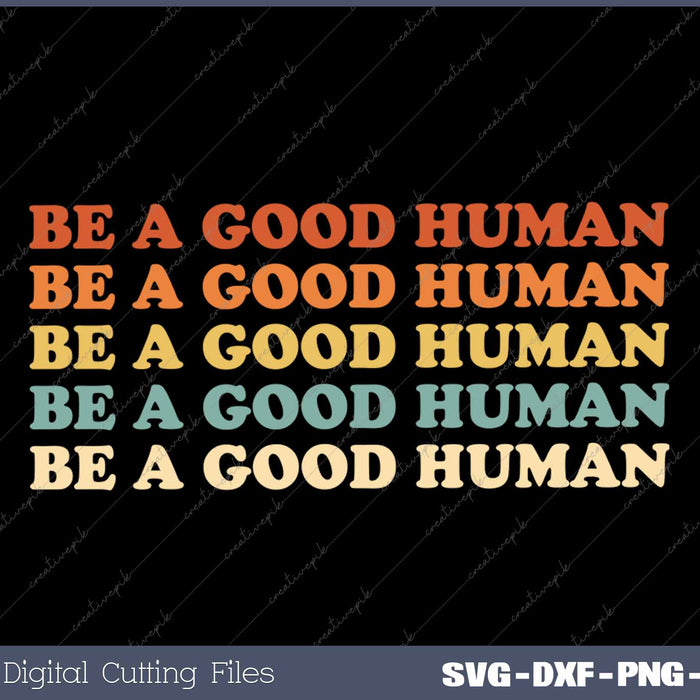 Retro Be A Good Human Saying Kindness Quote Positive Message 