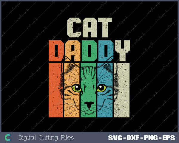 Retro Cat Dad Daddy Cool Kitten Lover Vintage SVG PNG Cutting Printable Files