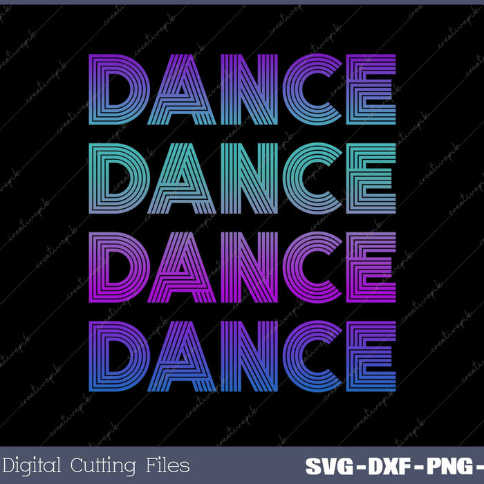   Retro Dance I Love Dancing Dancer SVG PNG Cutting Printable Files