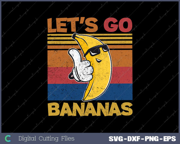 Retro Funny Banana Meme Let Us Go Bananas 