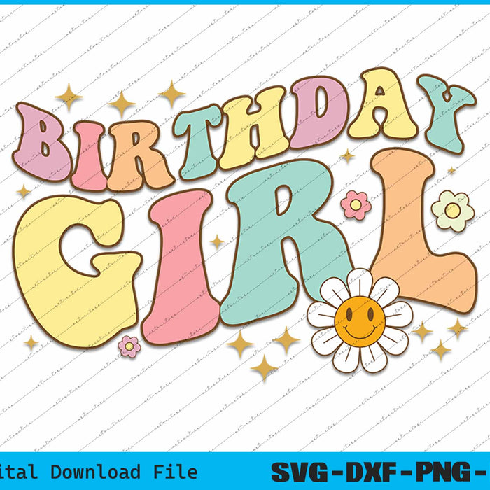 Retro Groovy Birthday Girl SVG PNG Cutting Printable Files