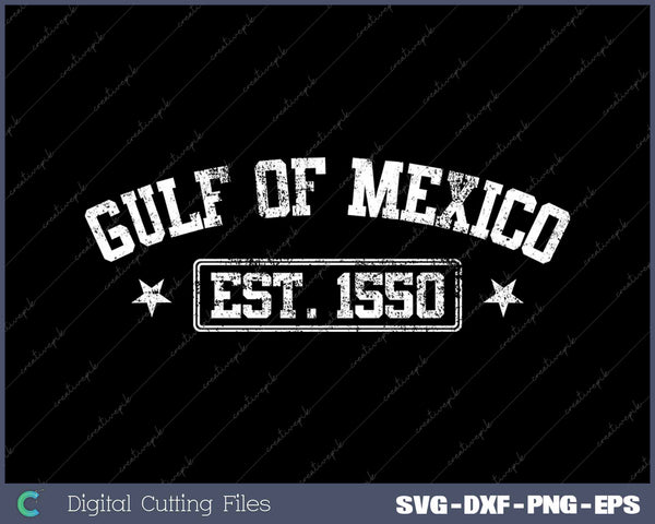 Retro Gulf Of Mexico Est 1550 SVG PNG Cutting Printable Files