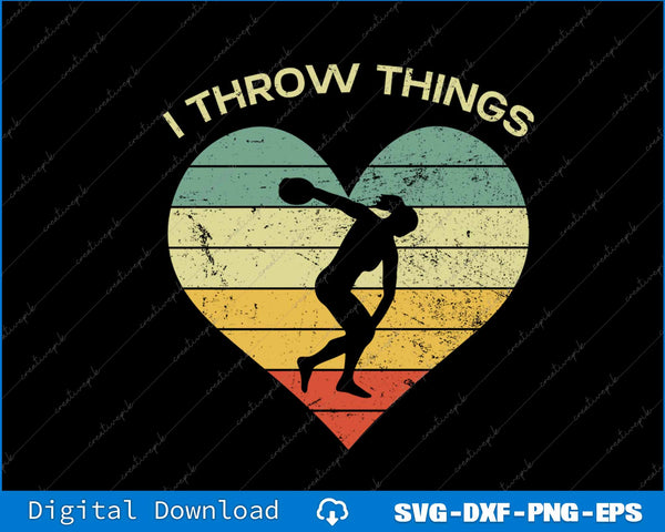 Retro I Throw Things Discus Thrower Girl Throwing SVG PNG Files