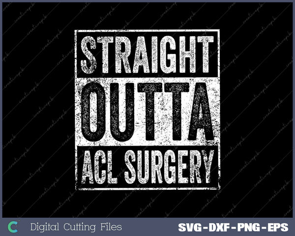 Retro Straight Outta ACL Surgery