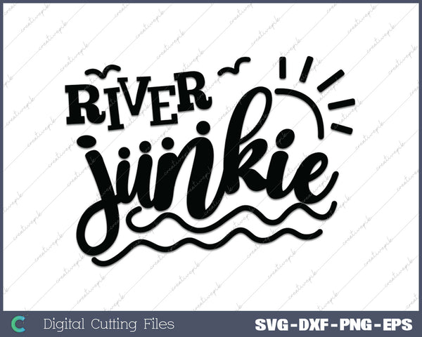 River Junkie SVG PNG Cutting Printable Files