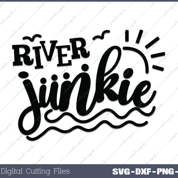 River Junkie SVG PNG Cutting Printable Files