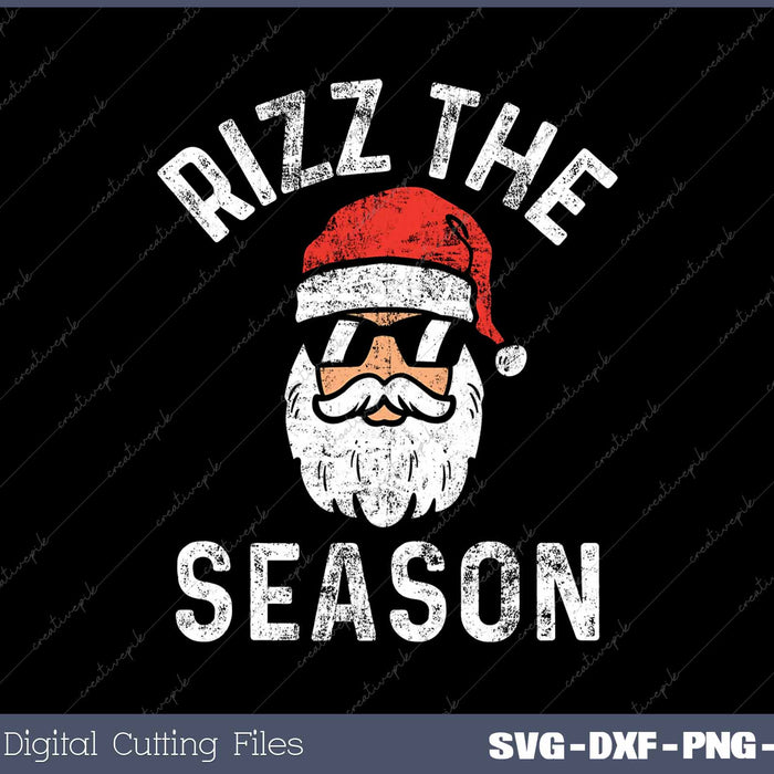 Rizz The Season Funny Christmas Rizzmas Santa Claus Rizzler SVG PNG Cutting Printable Files