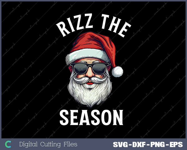 Rizz The Season Silly Christmas Funny Santa SVG PNG Cutting Printable Files