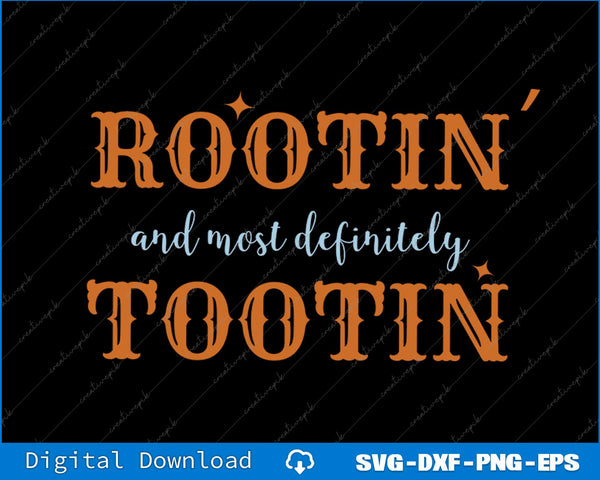 Rootin and Most Definitely Tootin Cowboy SVG PNG Cutting Printable Files