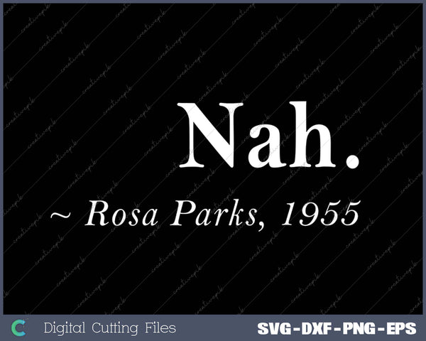 Rosa Park Quote Black Movement Protest SVG PNG Cutting Printable Files