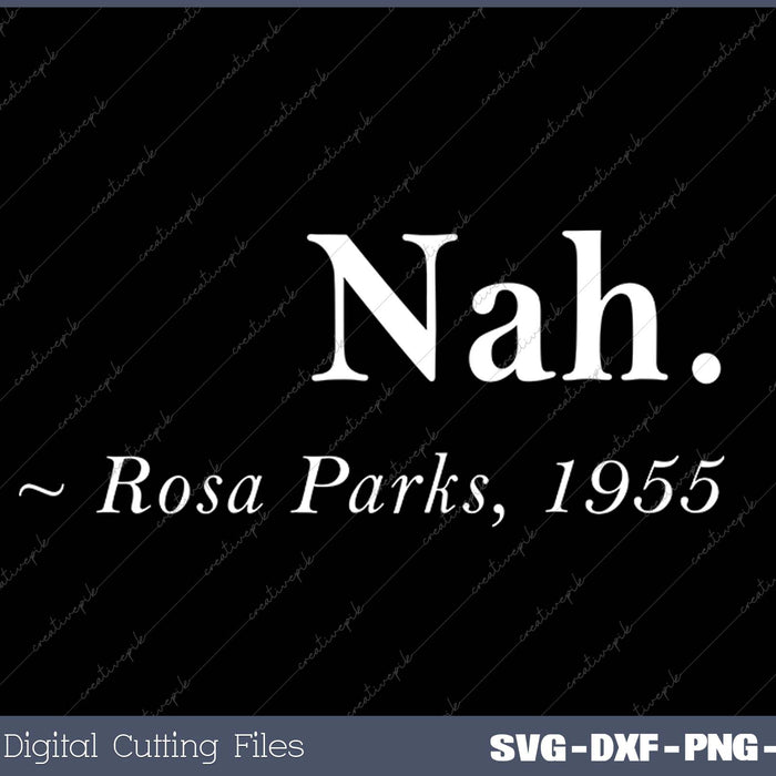 Rosa Park Quote Black Movement Protest SVG PNG Cutting Printable Files