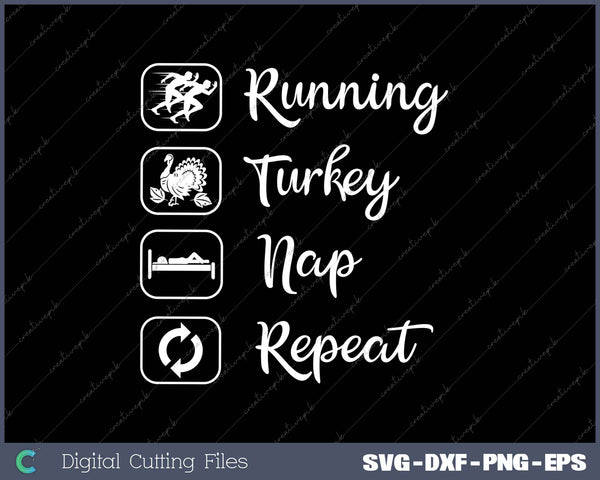 Running Turkey Nap Repeat SVG PNG Cutting Printable Files