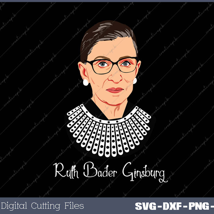 Ruth Bader Ginsburg SVG PNG Cutting Printable Files