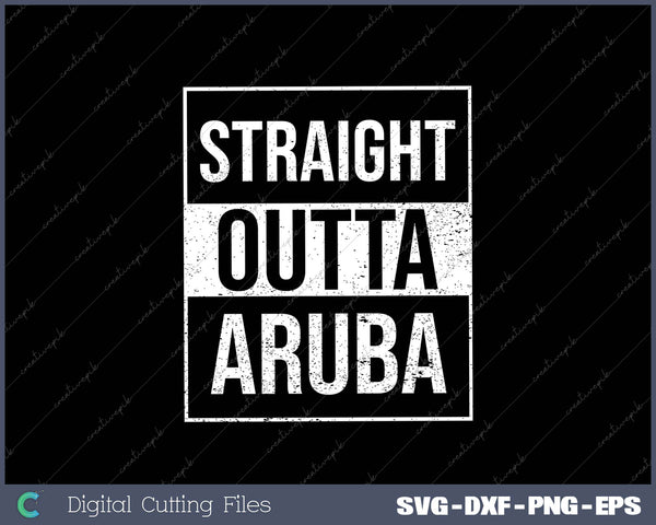 STRAIGHT OUTTA ARUBA