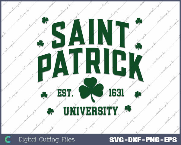 Saint Patrick University St Patrick's Day SVG PNG Cutting Printable Files