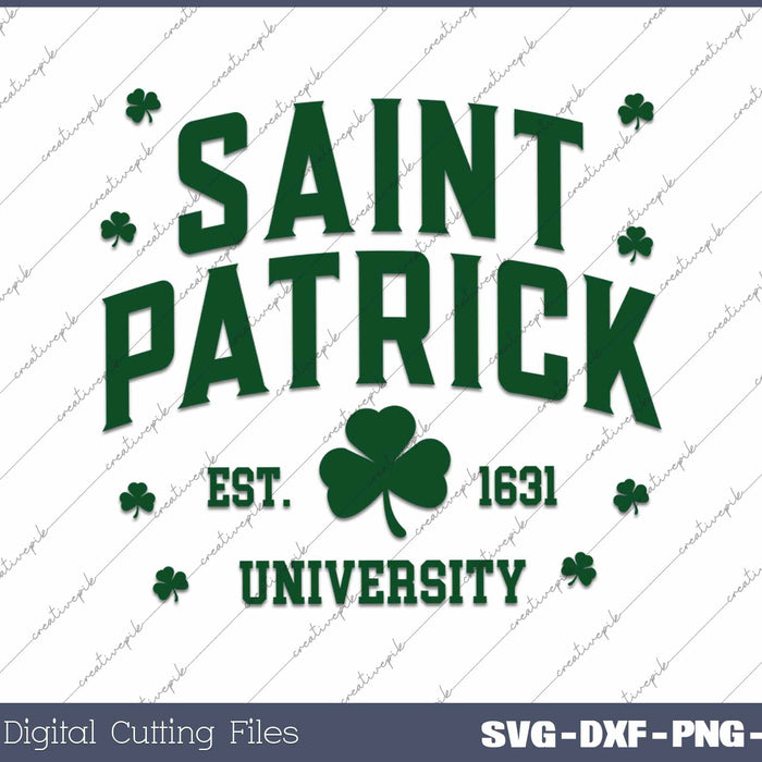 Saint Patrick University St Patrick's Day SVG PNG Cutting Printable Files