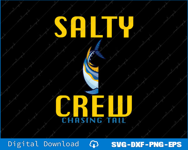 Salty Crew Chasing Tail SVG PNG Cutting Printable Files