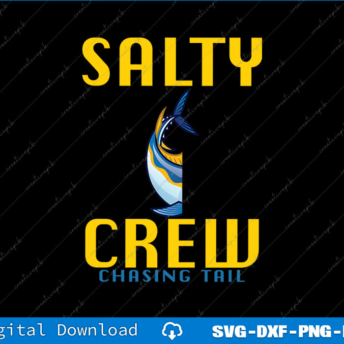 Salty Crew Chasing Tail SVG PNG Cutting Printable Files