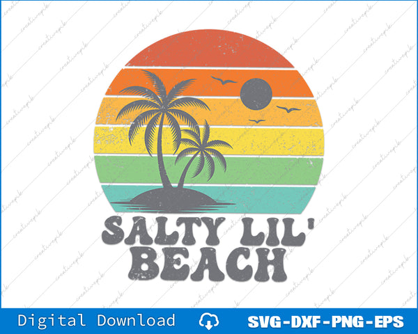 Salty Lil Beach Retro Vacation Funny Summer Quote Women SVG PNG Printable Files