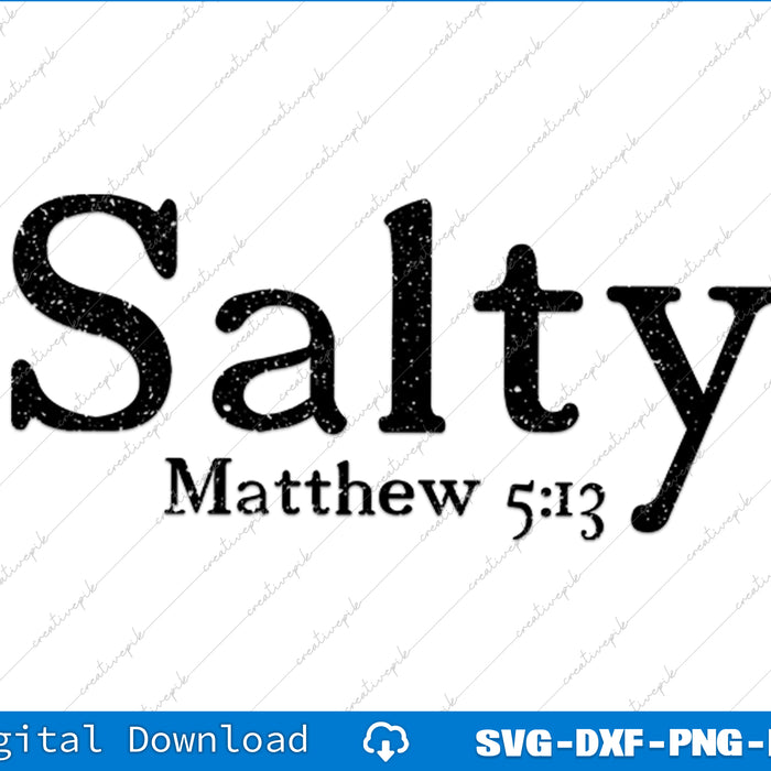 Salty Matthew 513 Bible Verse Christian Faith Religious SVG PNG Files
