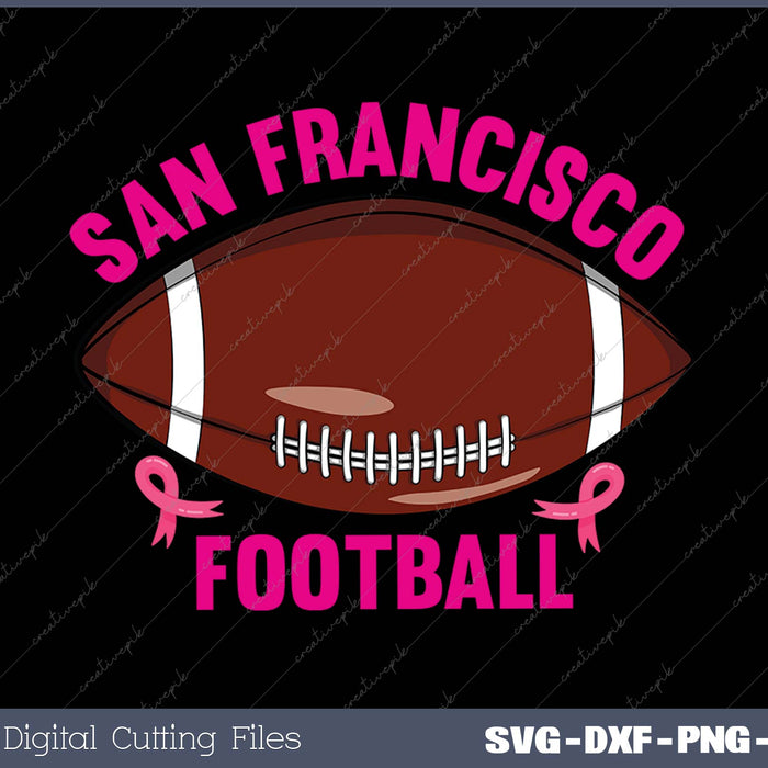 San Francisco Football Breast Cancer SVG PNG Cutting Printable Files