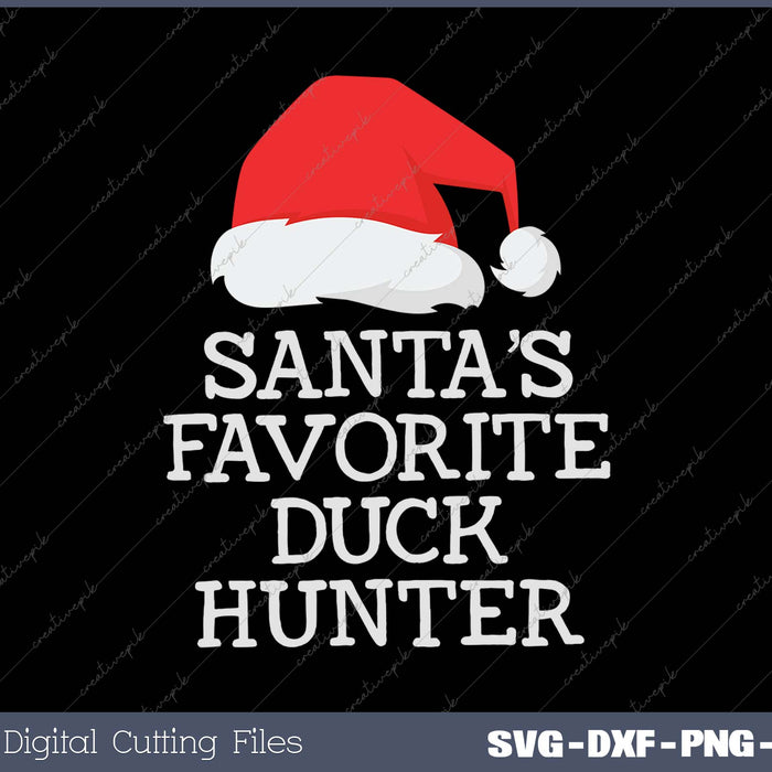 Santa's Favorite Duck Hunter Christmas Funny Xmas Hunting SVG PNG Cutting Printable Files