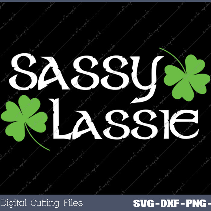 Sassy Lassie Funny Irish Girl Women SVG PNG Cutting Printable Files