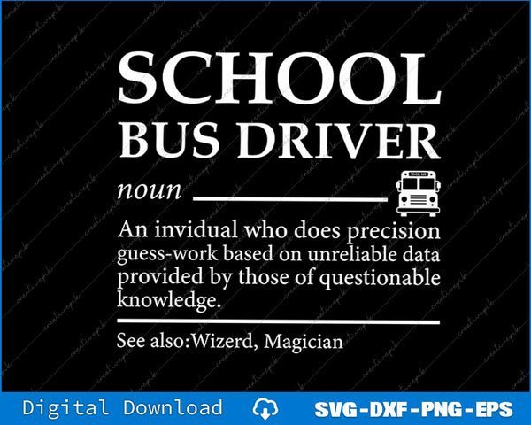 School Bus Driver Definition funny School Bus Driver SVG PNG File