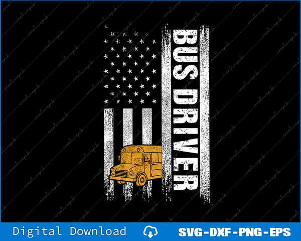 School Bus Driver Usa American Flag Funny Bus Driver SVG PNG Printable File