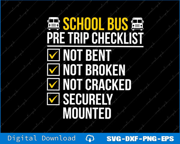 School Bus Pre Trip Checklist Funny School Bus Driver SVG PNG Printable File