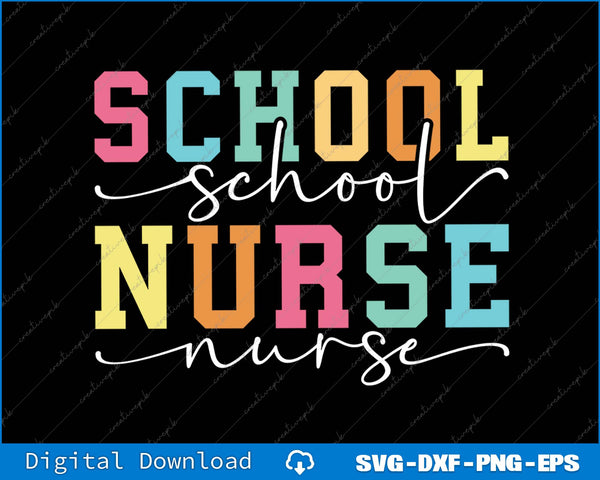 Colorful 'School Nurse' text design on a black background with digital download options.