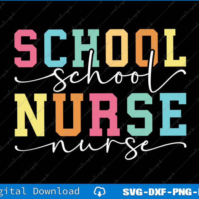 Colorful 'School Nurse' text design on a black background with digital download options.