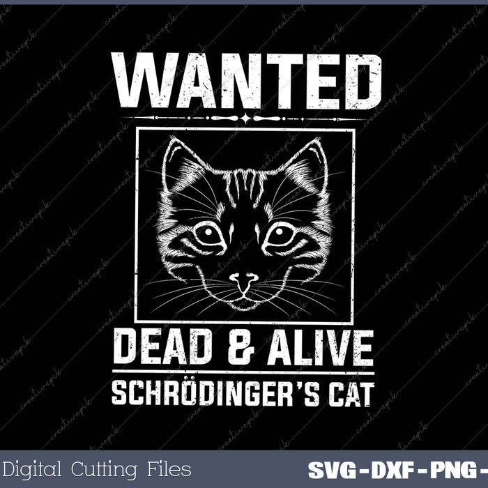 Schrodingers Cat Wanted Dead & Alive Funny Science