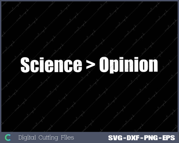 Science Greater Than Opinion