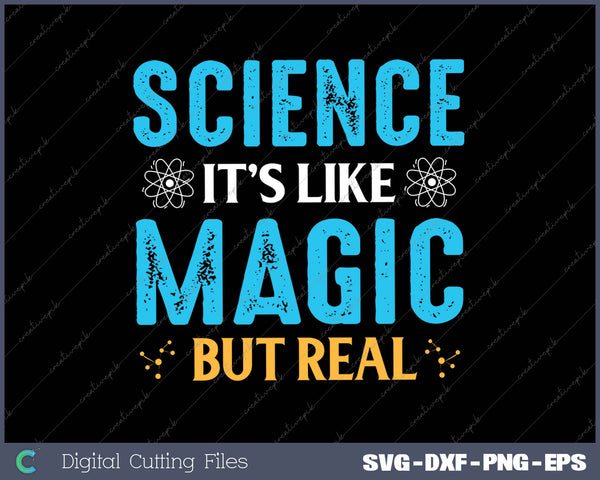 Science It's Like Magic But Real